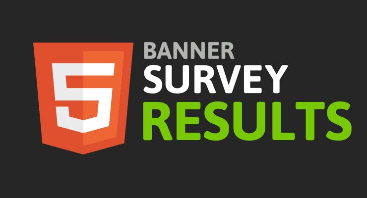 HTML5 Banner Survey: Results