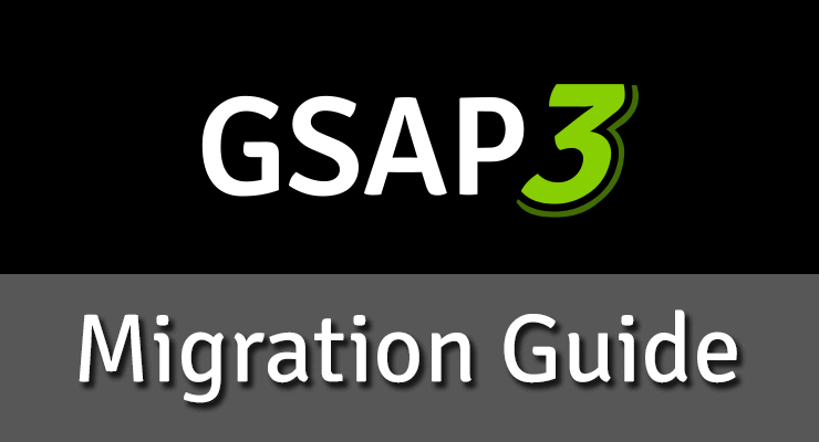 GSAP 3 Migration Guide